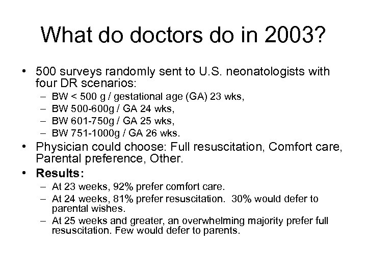 What do doctors do in 2003? • 500 surveys randomly sent to U. S.