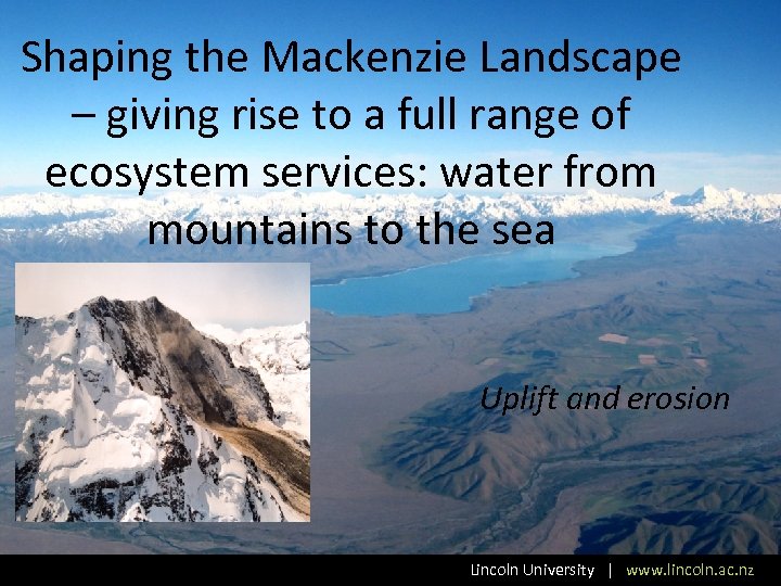 Shaping the Mackenzie Landscape – giving rise to a full range of ecosystem services: