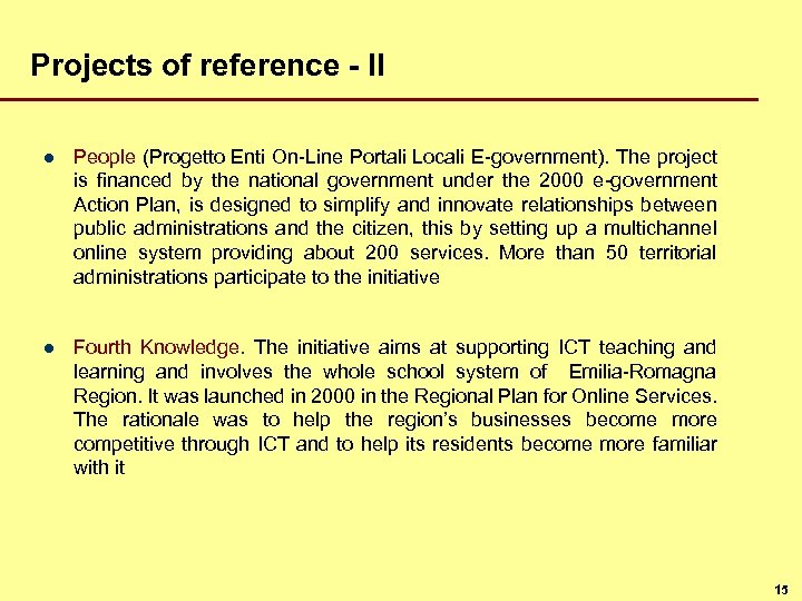 Projects of reference - II l People (Progetto Enti On-Line Portali Locali E-government). The