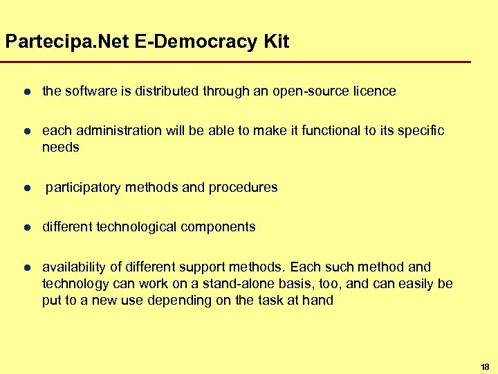 Partecipa. Net E-Democracy Kit l the software is distributed through an open-source licence l