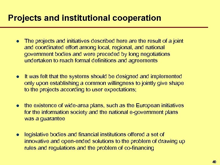 Projects and institutional cooperation l The projects and initiatives described here are the result