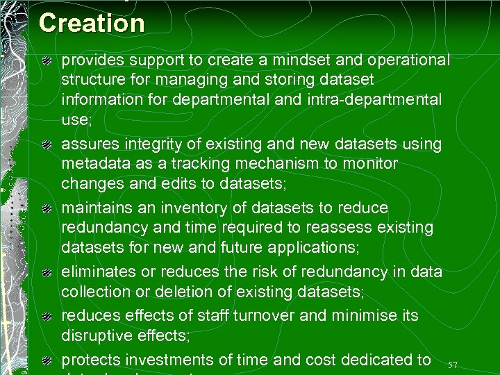 Creation provides support to create a mindset and operational structure for managing and storing