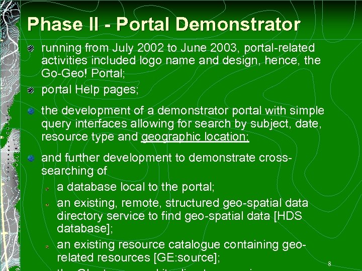 Phase II - Portal Demonstrator running from July 2002 to June 2003, portal-related activities