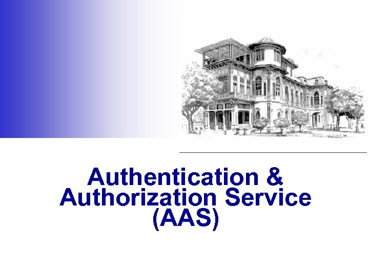 Authentication & Authorization Service (AAS) 