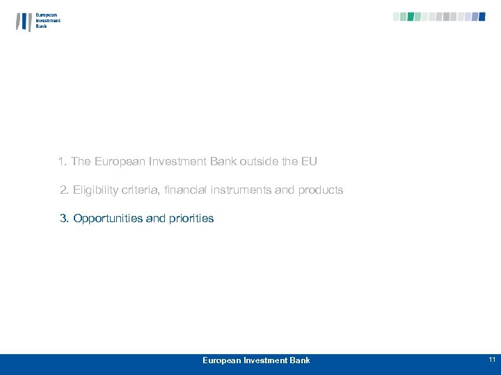  1. The European Investment Bank outside the EU 2. Eligibility criteria, financial instruments