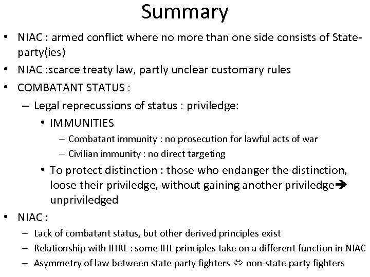 Summary • NIAC : armed conflict where no more than one side consists of