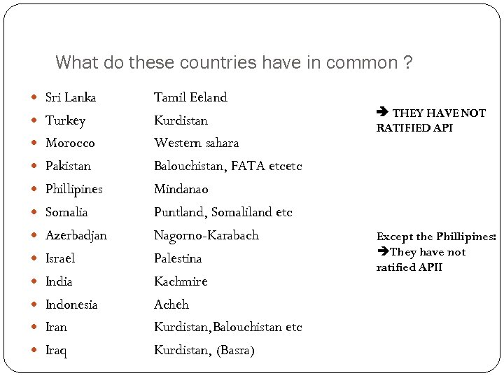 What do these countries have in common ? Sri Lanka Turkey Morocco Pakistan Phillipines