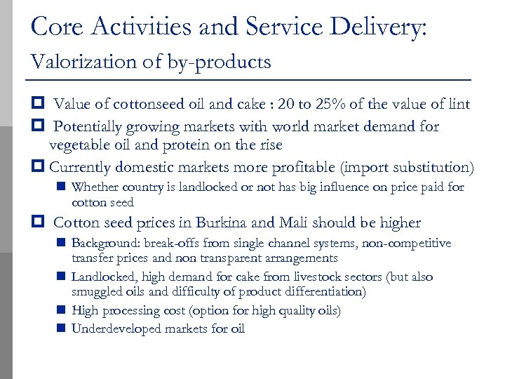Core Activities and Service Delivery: Valorization of by-products p Value of cottonseed oil and