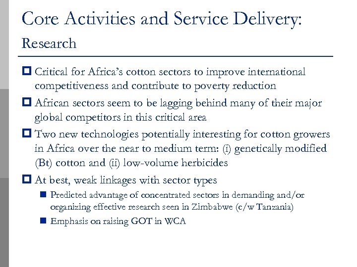 Core Activities and Service Delivery: Research p Critical for Africa’s cotton sectors to improve