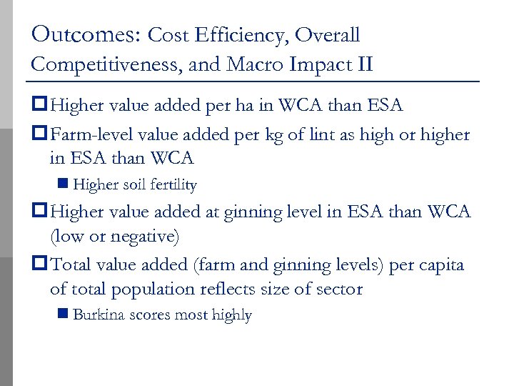 Outcomes: Cost Efficiency, Overall Competitiveness, and Macro Impact II p Higher value added per