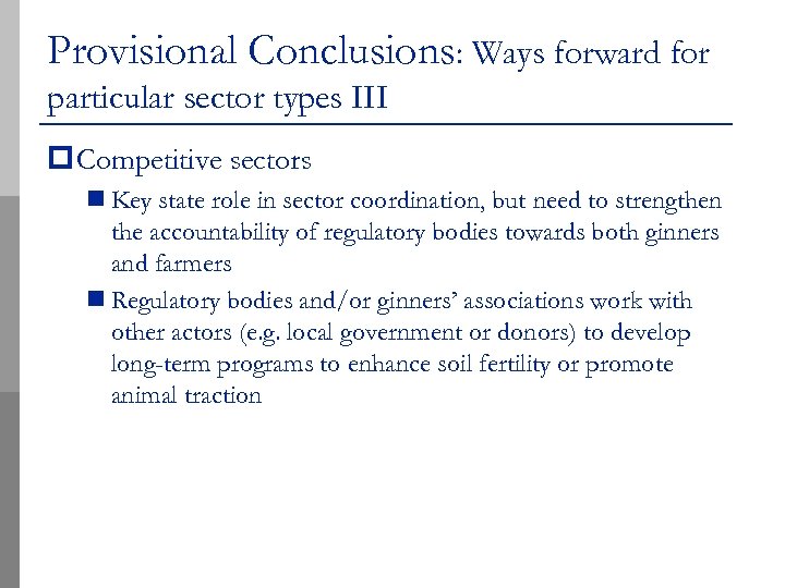 Provisional Conclusions: Ways forward for particular sector types III p Competitive sectors n Key