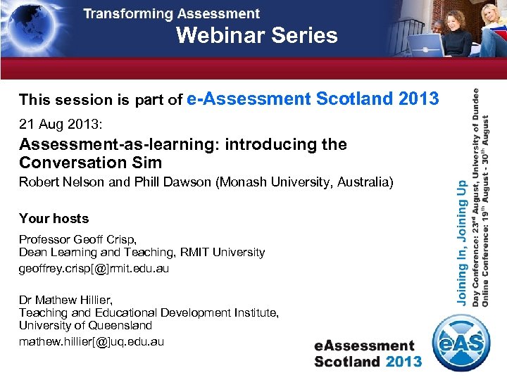 Webinar Series This session is part of e-Assessment Scotland 2013 21 Aug 2013: Assessment-as-learning: