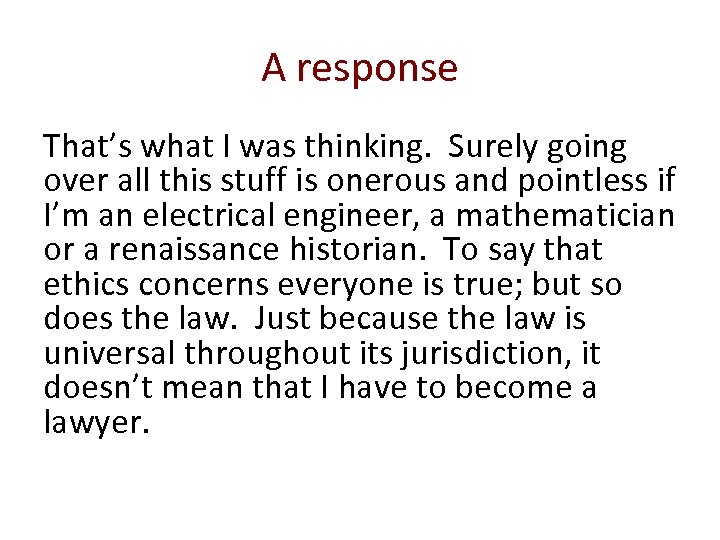 A response That’s what I was thinking. Surely going over all this stuff is