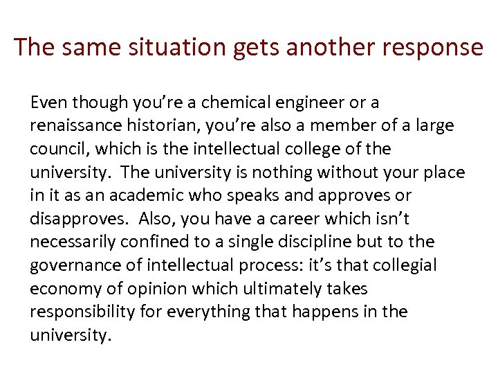 The same situation gets another response Even though you’re a chemical engineer or a