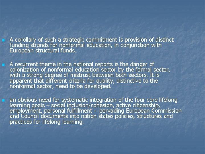 n n n A corollary of such a strategic commitment is provision of distinct