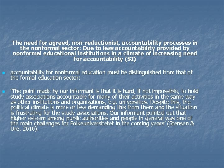 The need for agreed, non-reductionist, accountability processes in the nonformal sector: Due to less