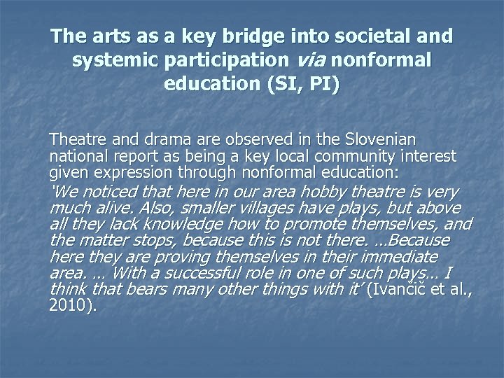 The arts as a key bridge into societal and systemic participation via nonformal education
