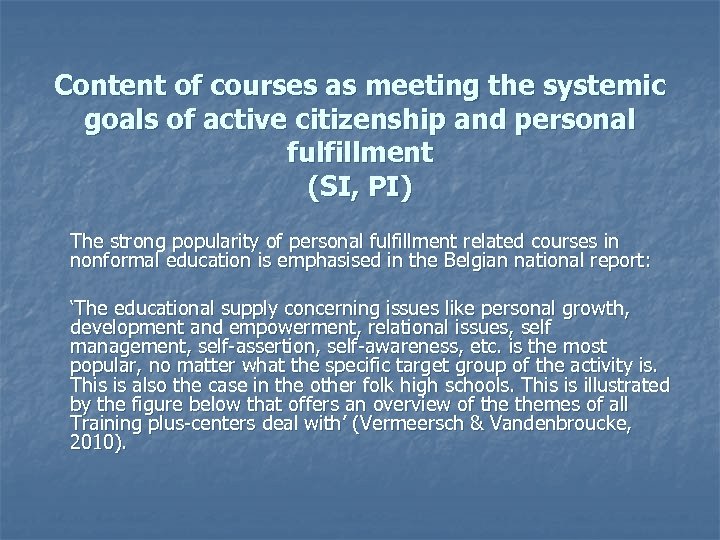 Content of courses as meeting the systemic goals of active citizenship and personal fulfillment