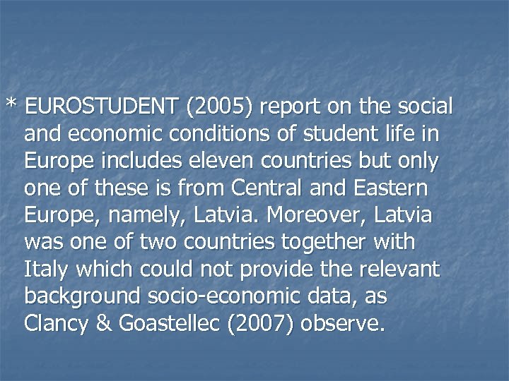 * EUROSTUDENT (2005) report on the social and economic conditions of student life in