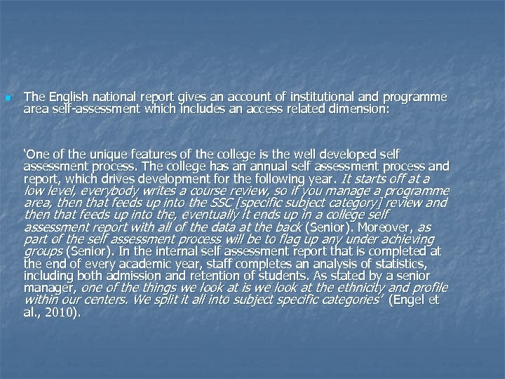 n The English national report gives an account of institutional and programme area self-assessment