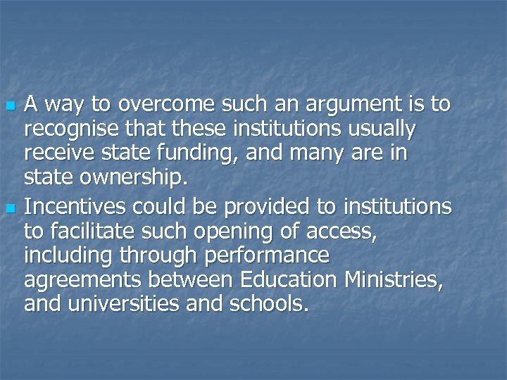 n n A way to overcome such an argument is to recognise that these