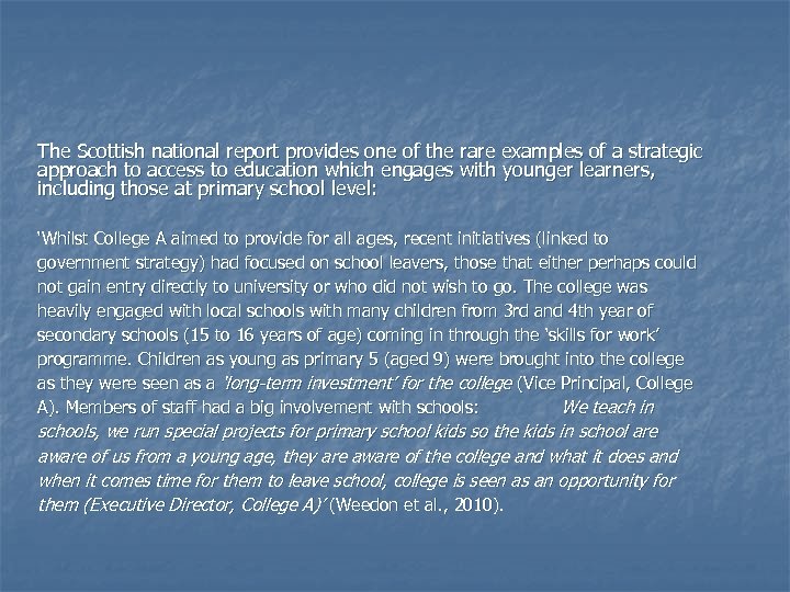 The Scottish national report provides one of the rare examples of a strategic approach