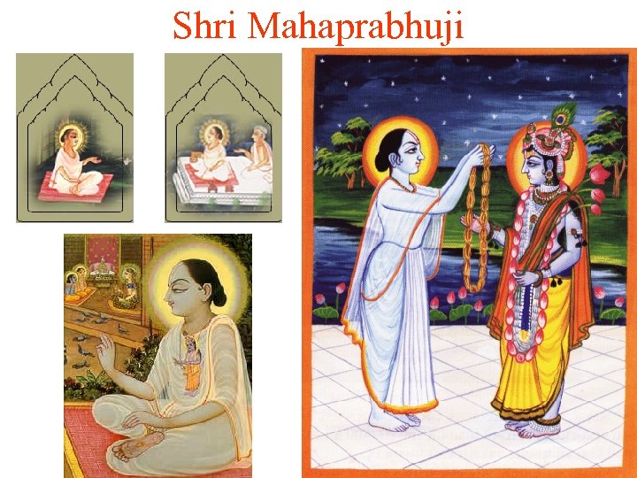 Shri Mahaprabhuji 