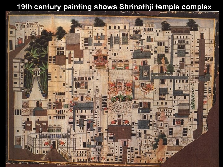 19 th century painting shows Shrinathji temple complex 