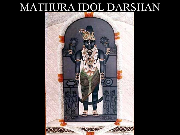 MATHURA IDOL DARSHAN 