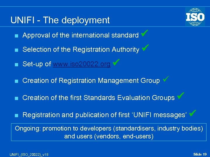 UNIFI - The deployment < Approval of the international standard < Selection of the