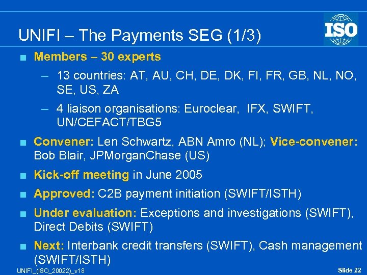 UNIFI – The Payments SEG (1/3) < Members – 30 experts – 13 countries: