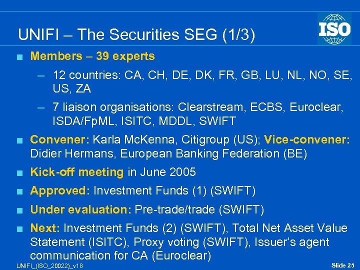 UNIFI – The Securities SEG (1/3) < Members – 39 experts – 12 countries: