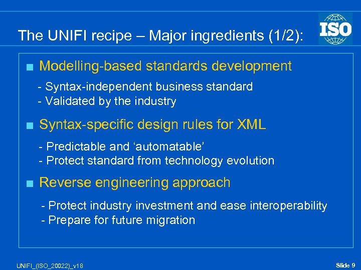 The UNIFI recipe – Major ingredients (1/2): < Modelling-based standards development - Syntax-independent business