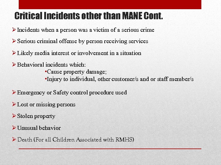 Critical Incidents other than MANE Cont. Ø Incidents when a person was a victim