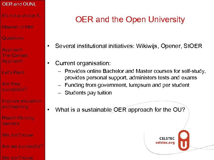 OER and OUNL It’s not a choice if. . OER and the Open University