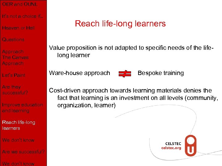 OER and OUNL It’s not a choice if. . Heaven or Hell Reach life-long