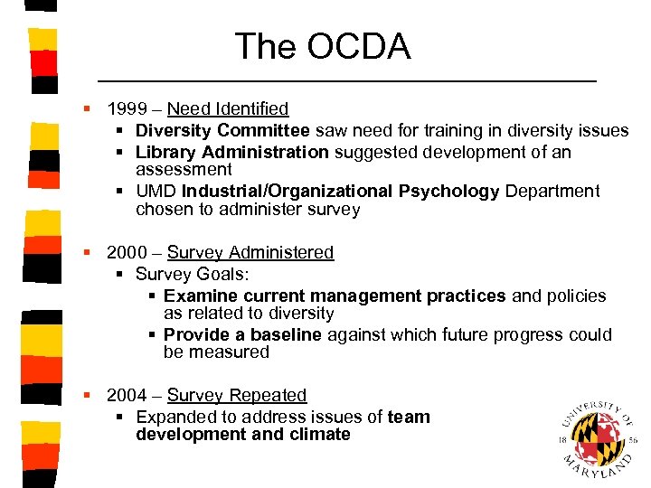 The OCDA § 1999 – Need Identified § Diversity Committee saw need for training