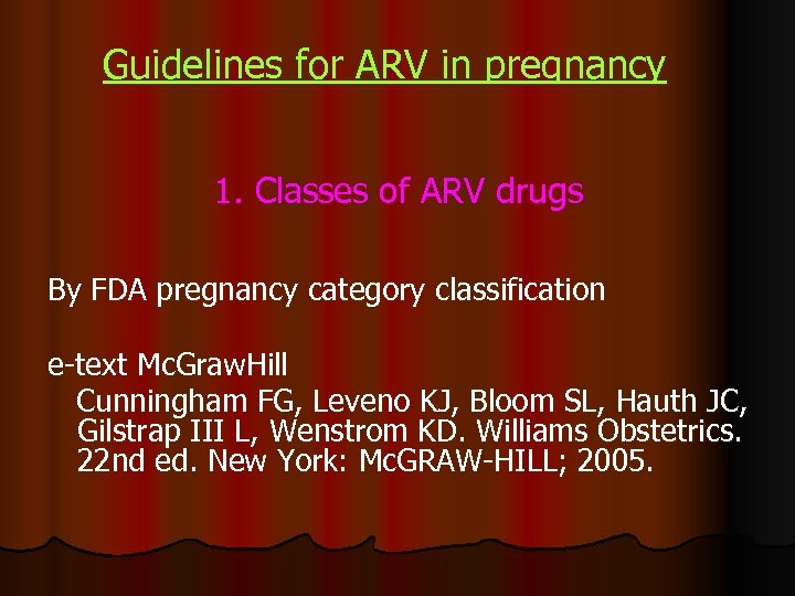 Guidelines for ARV in pregnancy 1. Classes of ARV drugs By FDA pregnancy category