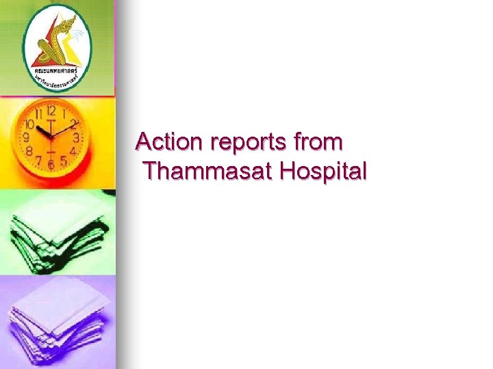 Action reports from Thammasat Hospital 