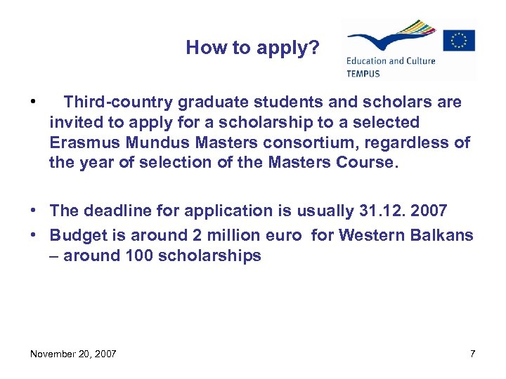 How to apply? • Third-country graduate students and scholars are invited to apply for