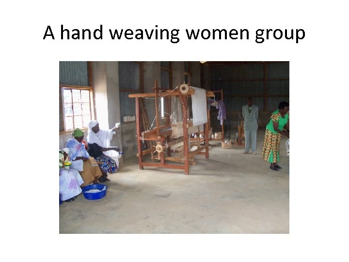 A hand weaving women group 