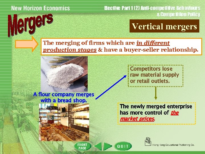 Elective Part 1 (2) Anti-competitive Behaviours & Competition Policy Vertical mergers The merging of