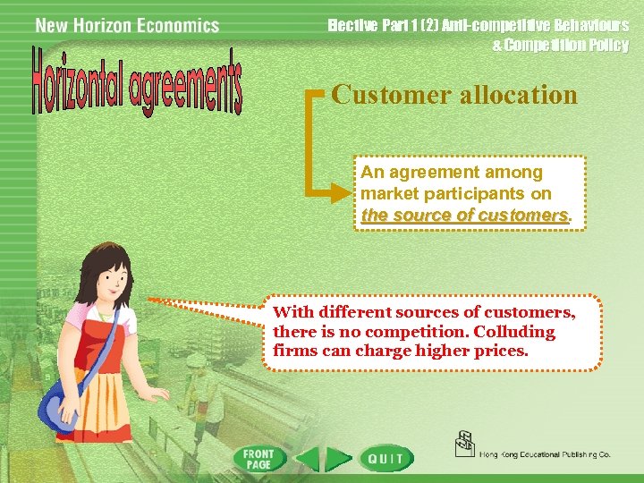 Elective Part 1 (2) Anti-competitive Behaviours & Competition Policy Customer allocation An agreement among