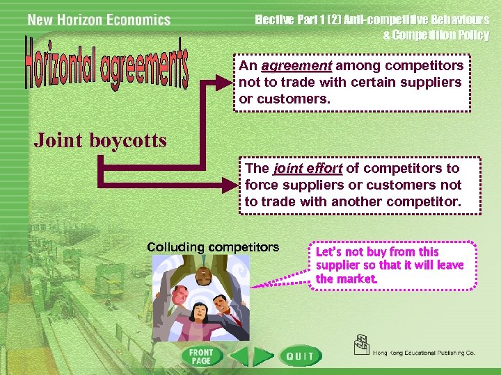 Elective Part 1 (2) Anti-competitive Behaviours & Competition Policy An agreement among competitors not