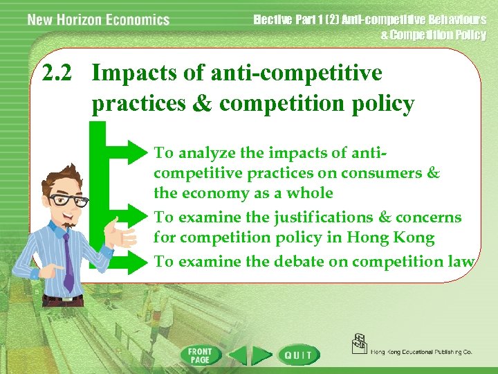 Elective Part 1 (2) Anti-competitive Behaviours & Competition Policy 2. 2 Impacts of anti-competitive