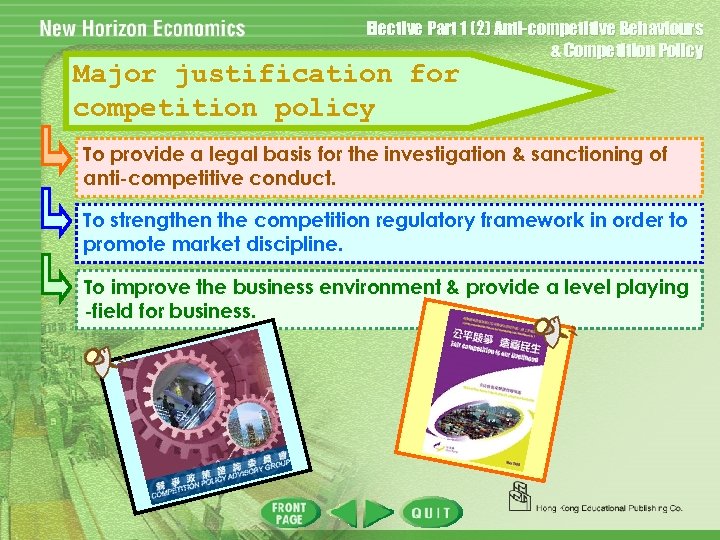 Elective Part 1 (2) Anti-competitive Behaviours & Competition Policy Major justification for competition policy