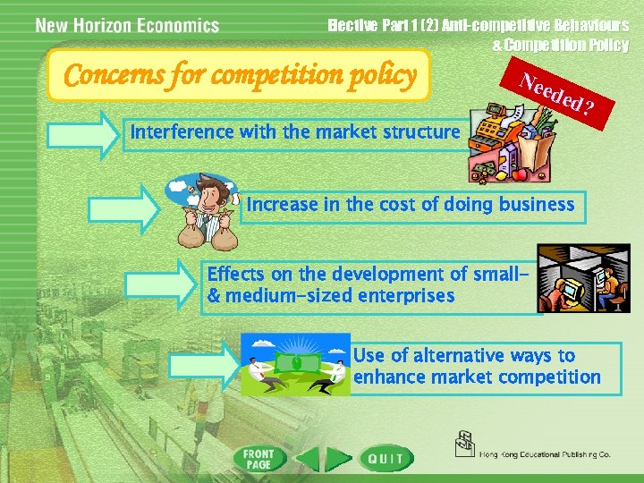 Elective Part 1 (2) Anti-competitive Behaviours & Competition Policy Concerns for competition policy Nee