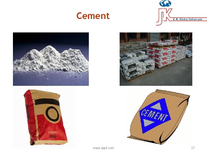 Cement www. jkgit. com 17 