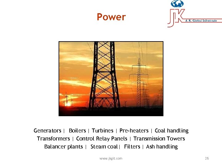 Power Generators | Boilers | Turbines | Pre-heaters | Coal handling Transformers | Control