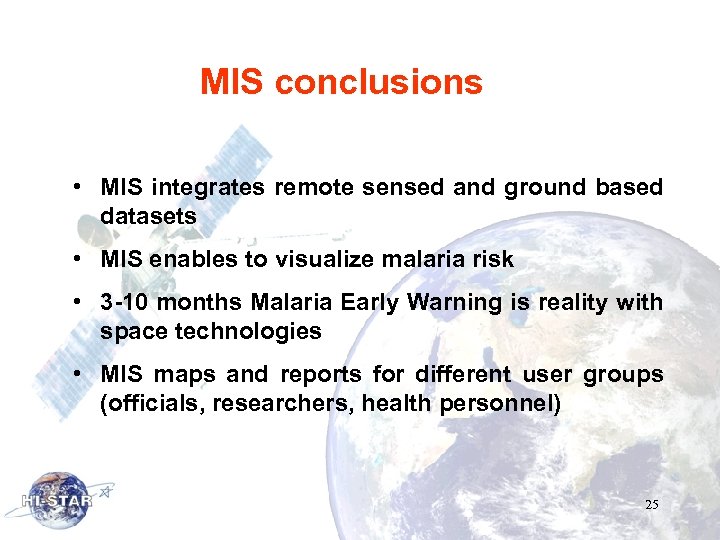 MIS conclusions • MIS integrates remote sensed and ground based datasets • MIS enables